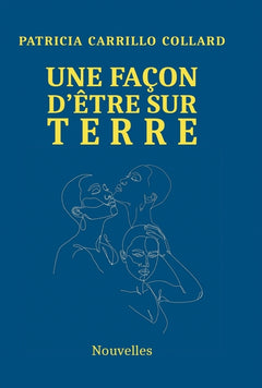 UNE FAÇON D'ÊTRE SUR TERRE
