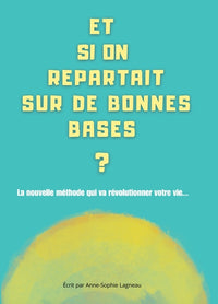 ET SI ON REPARTAIT SUR DE BONNES BASES ?