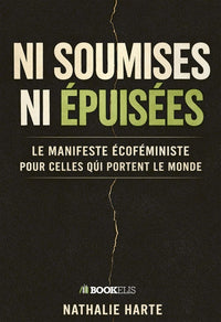 NI SOUMISES NI ÉPUISÉES