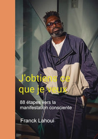 J'obtiens ce que je veux