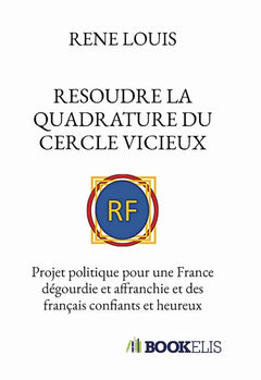 RESOUDRE LA QUADRATURE DU CERCLE VICIEUX