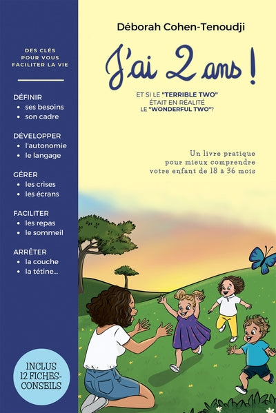 J'ai 2 ans ! un livre pratique pour MIEUX comprendre votre ENFANT de 18 à 36 mois