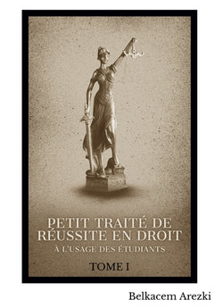 Petit traité de réussite en droit