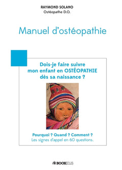 Dois-je faire suivre mon enfant en OSTÉOPATHIE dès sa naissance ?