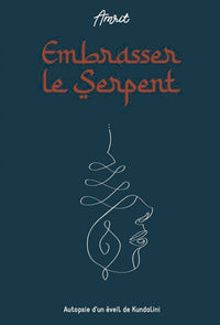 Embrasser le serpent