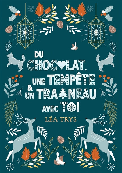 Du chocolat, une tempête et un traîneau avec toi