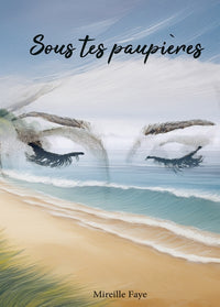 Sous tes paupières