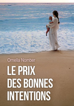 Le prix des bonnes intentions