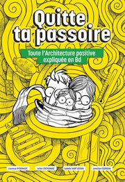 Quitte ta passoire Toute l'Architecture positive expliquée en BD