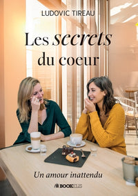 LES SECRETS DU COEUR: UN AMOUR INATTENDU
