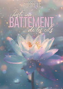 Juste un battement de tes cils