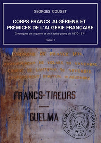 Corps-Francs algériens et prémices de l'Algérie française