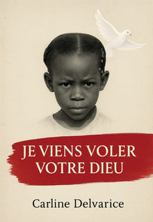 Je viens voler votre Dieu