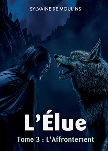 L'Élue : Tome 3 : L'Affrontement