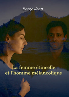 La femme étincelle et l'homme mélancolique
