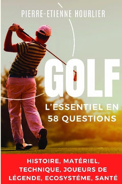 Golf, l'essentiel en 58 questions