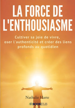 La force de l'enthousiasme