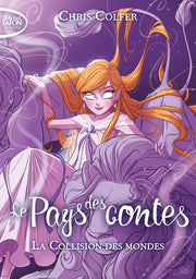 Le pays des contes - tome 6 La collision des mondes