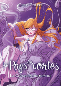 Le pays des contes - tome 6 La collision des mondes