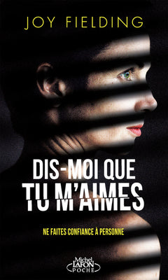 Dis-moi que tu m'aimes