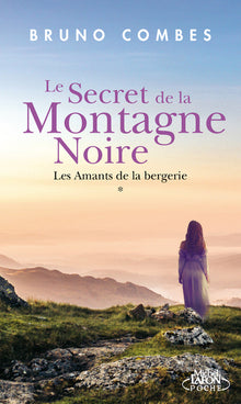 Le secret de la montagne noire - tome 1 les amants de la bergerie