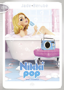 Nikki pop T03 A l'aventure