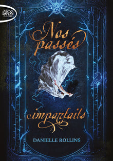 Nos passés imparfaits - tome 1 Destins volés