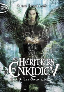 Les héritiers d'Enkidiev - Tome 3 Les dieux ailés