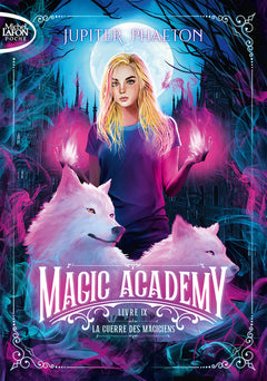 Magic Academy - Tome 9 La Guerre des magiciens