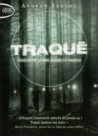 Traqué - tome 1 Cessez d'être la proie, devenez le chasseur