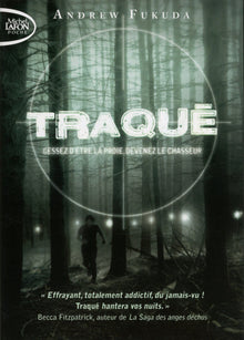 Traqué - tome 1 Cessez d'être la proie, devenez le chasseur