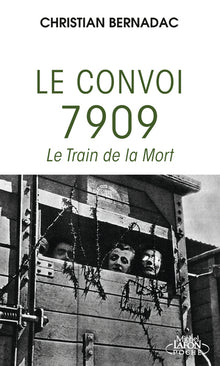 Le convoi 7909 - Le train de la mort