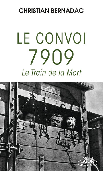 Le convoi 7909 - Le train de la mort
