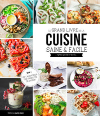 Le grand livre de la cuisine saine et facile