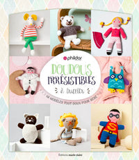 Doudoux irrésistibles: à tricoter 48 modèles tout doux pour bébé
