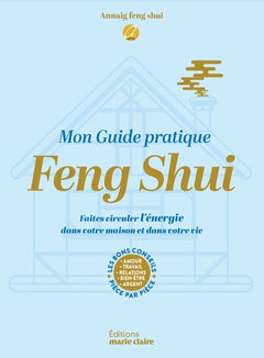 Mon guide pratique Feng shui