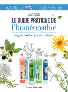 Le guide pratique de l'homéopathie