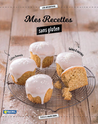 Mes recettes sans gluten et sans lactose