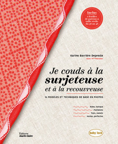 Je couds à la surjeteuse et à la recouvreuse
