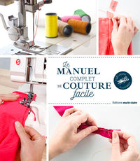 Le manuel complet de la couture facile