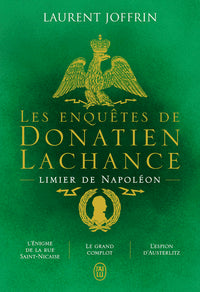 Les enquêtes de Donatien Lachance, limier de Napoléon