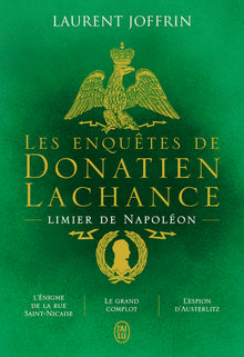 Les enquêtes de Donatien Lachance, limier de Napoléon
