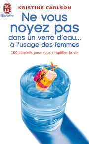 Ne vous noyez pas dans un verre d'eau..