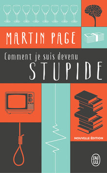 Comment je suis devenu stupide
