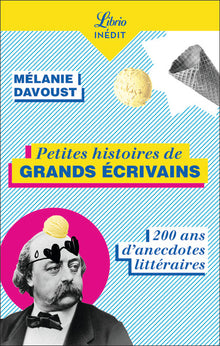Petites histoires de grands écrivains