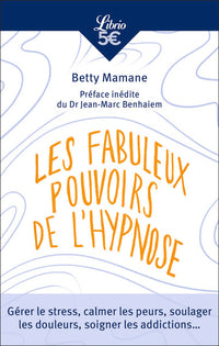 Les fabuleux pouvoirs de l'hypnose