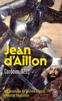 Les aventures de Guilhem d'Ussel, chevalier troubadour - Cordoue, 1211