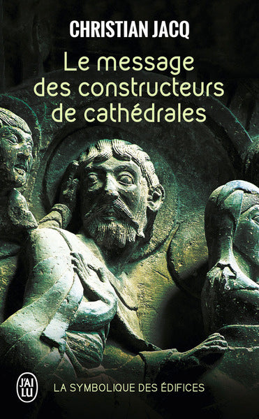 Le message des constructeurs de cathédrales