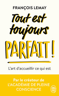 Tout est toujours parfait !