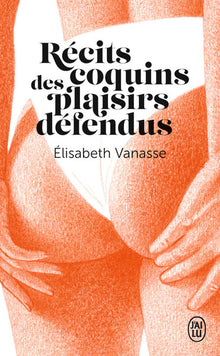 Récits coquins des plaisirs défendus